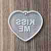 Silicone Heart with Hollow Word KISS ME Pendant Molds DIY-C061-05B-2