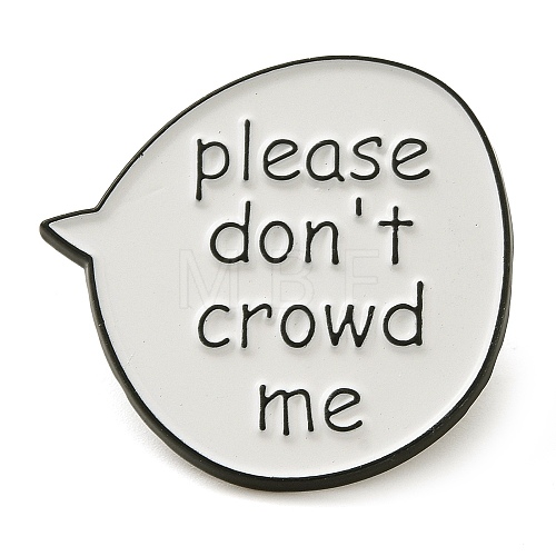 Word Please Don't Crowd Me Alloy Enamel Pins JEWB-U009-08A-1