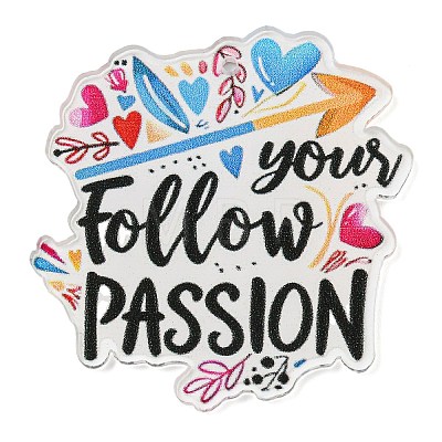 Motivational Quote Your Follow Passion Printed Acrylic Pendants MACR-K362-01I-1