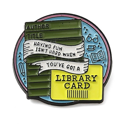 Having Fun isn't Hard Whem You've Got a Library Card Alloy Enamel Pins Brooches JEWB-U009-02-1